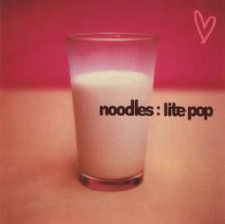 Noodles : Lite Pop